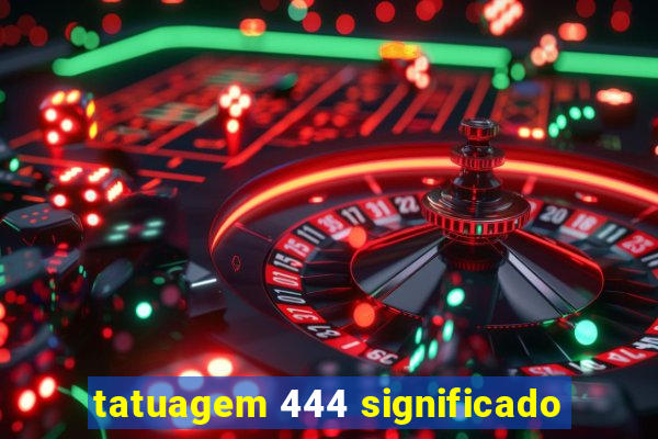 tatuagem 444 significado